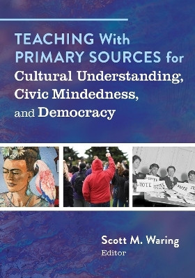 Teaching with Primary Sources for Cultural Understanding, Civic Mindedness, and Democracy(English, Hardcover, unknown)