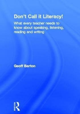 Don't Call it Literacy!(English, Hardcover, Barton Geoff)