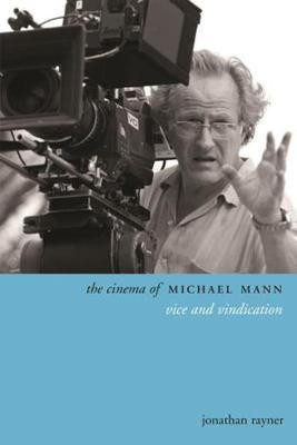 The Cinema of Michael Mann(English, Paperback, Rayner Jonathan)