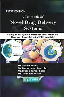 A Textbook Of Novel Drug Delivery Systems(Paperback, Mr. Ashish Anand, Mr. Mohammad Muztaba, Mr. Brijesh Kumar Saroj, Ms. Shaheen Ansari)