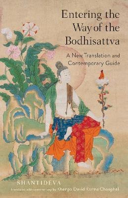 Entering the Way of the Bodhisattva(English, Paperback, Shantideva Khenpo David Karma)