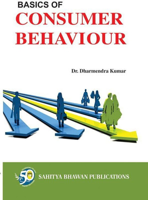 Basics of Consumer Behaviour(English, Paperback, Dr. Dharmendra Kumar)