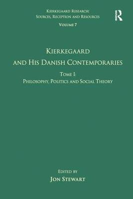 Volume 7, Tome I: Kierkegaard and his Danish Contemporaries - Philosophy, Politics and Social Theory(English, Hardcover, unknown)