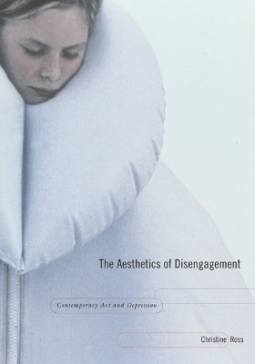The Aesthetics of Disengagement(English, Paperback, Ross Christine)