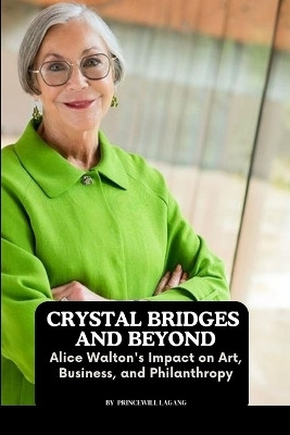 Crystal Bridges and Beyond(English, Paperback, Lagang Princewill)