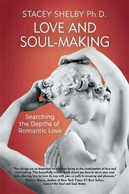 Love and Soul-Making(English, Paperback, Shelby Stacey)