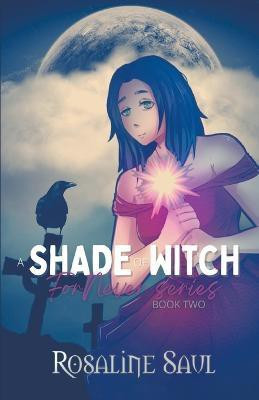 A Shade of Witch(English, Paperback, Saul Rosaline)