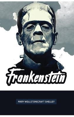 Frankenstein(English, Hardcover, Shelley Mary Wollstonecraft)