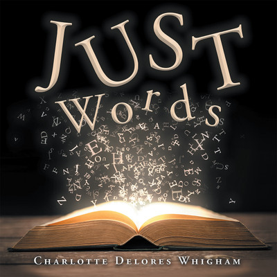 Just Words(English, Paperback, Whigham Charlotte Delores)