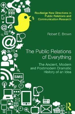 The Public Relations of Everything(English, Hardcover, Brown Robert E.)