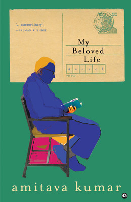 My Beloved Life: A Novel Extra Ordinary Salman Rushdie(Paperback, Amitava Kumar)