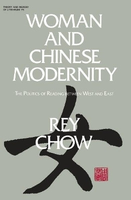 Woman and Chinese Modernity(English, Paperback, Chow Rey)