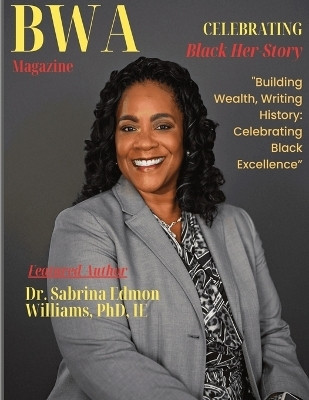 BWA Magazine Celebrating Black Her-Story(English, Paperback, Henson Paulette R Dr)
