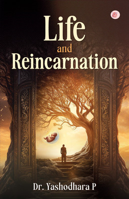 Life and Reincarnation(Paperback, Dr Yashodhara P)