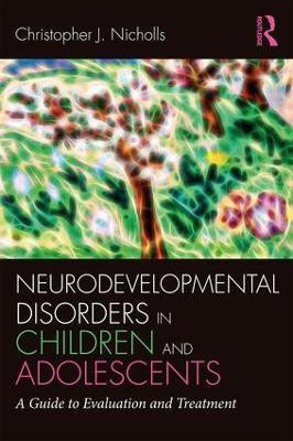 Neurodevelopmental Disorders in Children and Adolescents(English, Paperback, Nicholls Christopher J.)