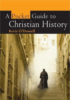 A Pocket Guide to Christian History(English, Paperback, O'Donnell Kevin)