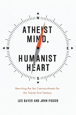 Atheist Mind, Humanist Heart(English, Electronic book text, Bayer Lex)