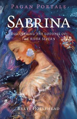 Pagan Portals - Sabrina(English, Paperback, Hollyhead Brett Michael)