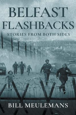 Belfast Flashbacks(English, Paperback, Meulemans Bill)