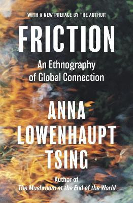 Friction(English, Paperback, Tsing Anna Lowenhaupt)