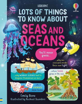 Lots of Things to Know About Seas and Oceans(English, Hardcover, Bone Emily)