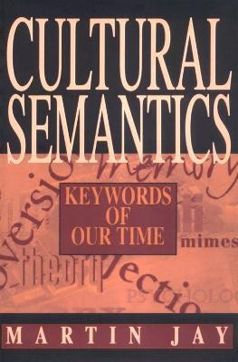 Cultural Semantics(English, Paperback, Jay Martin)