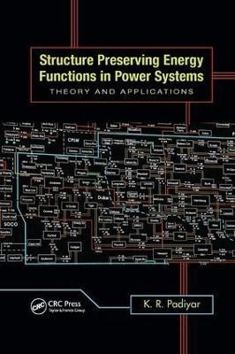 Structure Preserving Energy Functions in Power Systems(English, Paperback, Padiyar K.R.)