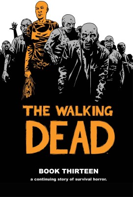 The Walking Dead Book 13(English, Hardcover, Kirkman Robert)