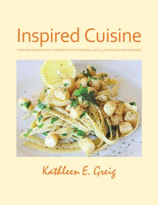Inspired Cuisine(English, Paperback, Greig Kathleen E)