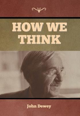 How We Think(English, Hardcover, Dewey John)