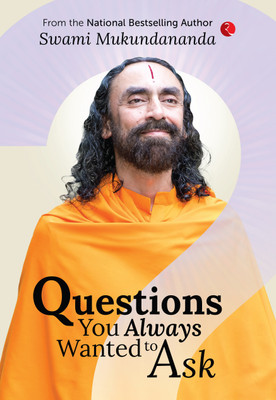 Questions You Always Wanted to Ask(English, Paperback, Mukundananda Swami)