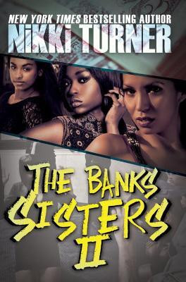The Banks Sisters 2(English, Paperback, Turner Nikki)