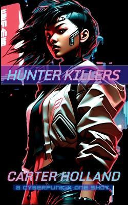 Hunter Killers(English, Paperback, Holland Carter)