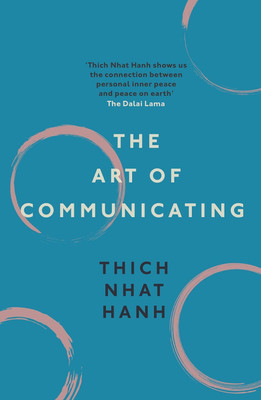 The Art of Communicating(Paperback, Hanh Thich Nhat)