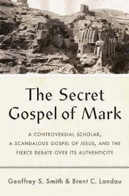 The Secret Gospel of Mark(English, Hardcover, Smith Geoffrey S.)