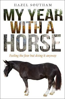 My Year With a Horse(English, Paperback, Southam Hazel)