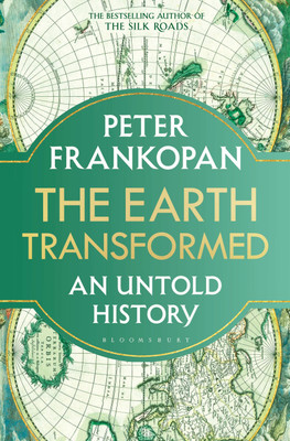 The Earth Transformed(English, Paperback, Frankopan Peter Professor)