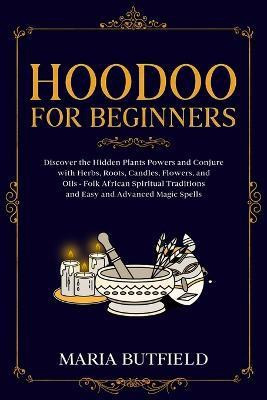 Hoodoo for Beginners(English, Paperback, Butfield Maria)