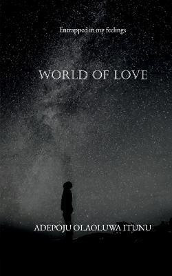 World of Love(English, Paperback, Olaoluwa Adepoju)