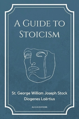 A Guide to Stoicism(English, Paperback, Stock St George William Joseph)