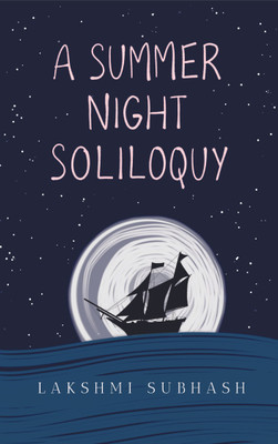 A Summer Night Soliloquy(Paperback, Lakshmi Subhash)