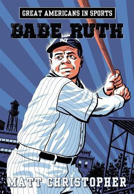 Great Americans In Sports: Babe Ruth(English, Paperback, Christopher Matt)
