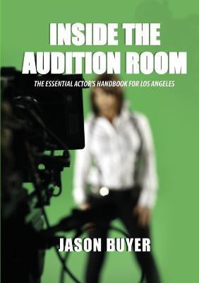 Inside The Audition Room(English, Paperback, Buyer Jason)