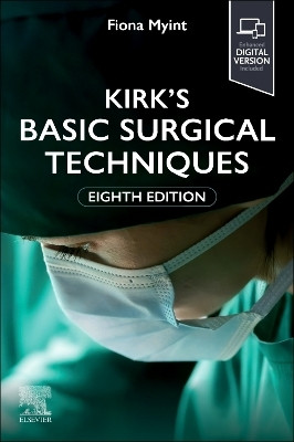 Kirk's Basic Surgical Techniques(English, Paperback, Myint Fiona)
