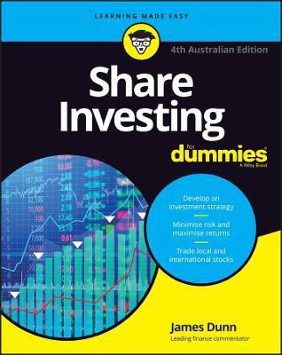 Share Investing For Dummies, 4th Australian Edition(English, Paperback, Dunn James)