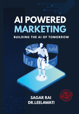 AI POWERED MARKETING (BUILDING THE AI OF TOMORROW)  - AI POWERED MARKETING with 2 Disc(Paperback, SAGAR RAI, DR. LEELAWATI)
