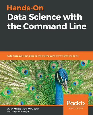 Hands-On Data Science with the Command Line(English, Paperback, Morris Jason)