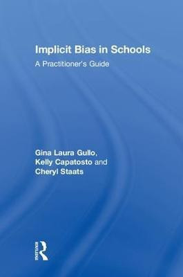 Implicit Bias in Schools(English, Hardcover, Gullo Gina Laura)