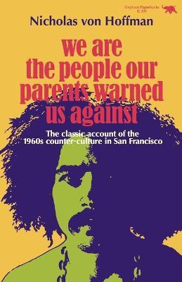 We Are the People Our Parents Warned Us Against(English, Paperback, Hoffman Nicholas von)