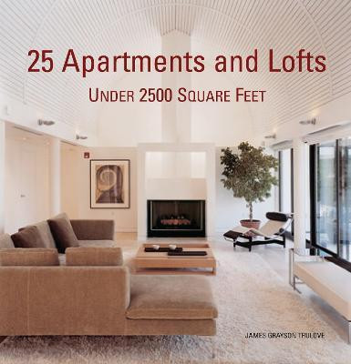 25 Apartments and Lofts Under 2500 Square Feet(English, Paperback, Trulove James Grayson)
